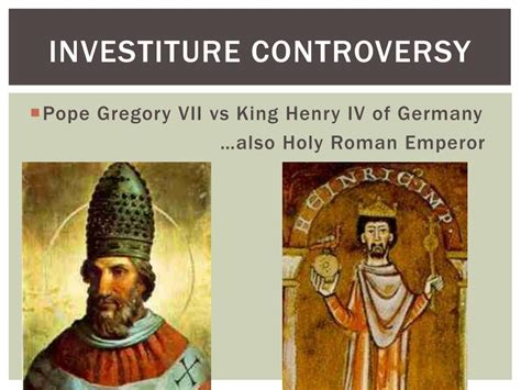 The Investiture Controversy: Papal Authority versus Imperial Power during the 11th Century